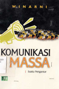 Teori komunikasi massa : suatu pengantar