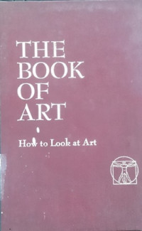 The book of art vol. 10 : how to look at art