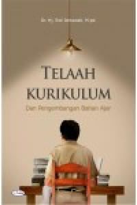 Telaah kurikulum dan pengembangan bahan ajar