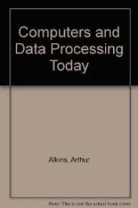 Computers and data processing to day : personal learning aid for