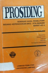 Prosiding:Seminar hasil penelitian Bidang Kependidikan BKS-PTN bagian barat ke II