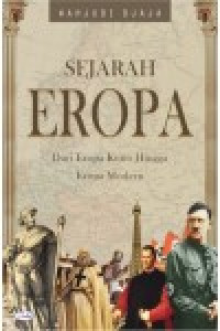 Sejarah Eropa : dari Eropa kuno hingga Eropa modern