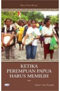 Ketika perempuan Papua harus memilih
