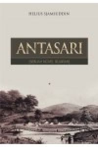 Antasari : [sebuah novel sejarah]