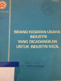 Bidang kegiatan usaha industri yang dicadangkan untuk industri kecil