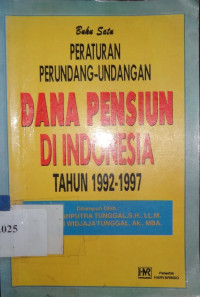 Peraturan Perundang-Undangan Dana Pensiun Di Indonesia Tahun 1992-1997