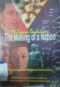 Philippine revolution : the making of a nations