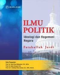 Image of Ilmu politik: ideologi dan hegemoni negara