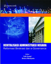 Revitalisasi administrasi negara : reformasi birokrasi dan e-governance