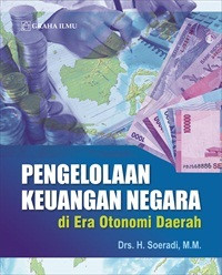 Pengelolaan keuangan negara di era otonomi daerah