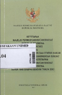 Ketetapan majelis permusyawaratan rakyat Republik Indonesia nomor 1/MPR/2003 tentang peninjauan terhadap materi dan status hukum ketetapan majelis permusyawaratan rakyat Republik Indonesia tahun 1960 sampai dengan tahun 2002