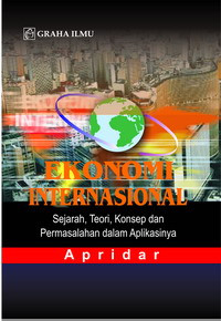 Ekonomi internasional: sejarah, teori, konsep dan permasalahan dalam aplikasinya