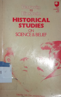 Darwin to einstein : historical studies on science and belief