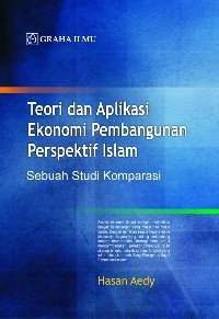 Teori dan aplikasi ekonomi pembangunan perspektif Islam : sebuah studi komparasi