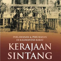 Perlawanan dan perubahan di Kalimantan Barat Kerajaan Sintang 1822-1942