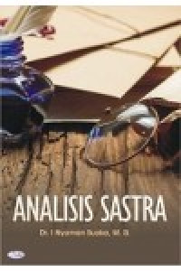 Analisis sastra : teori dan aplikasi