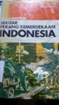 Sekitar perang kemerdekaan Indonesia : agresi militer Belanda I [Jilid 5]