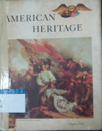 American heritage: August 1962 volume XIII number 5