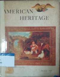American heritage: December 1963 volume XV number 1