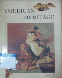 American heritage: October 1962 volume XIII number 6