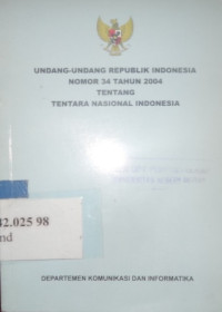 Undang-undang Republik Indonesia nomor 34 tahun 2004 tentang tentara nasional Indonesia