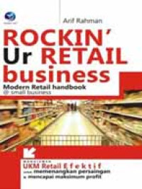 Rockin ur retail business : modern retail handbook @ small business
