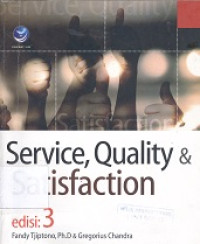 Service, quality dan satisfaction
