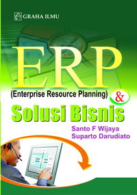 ERP (enterprise resource planning) dan solusi bisnis