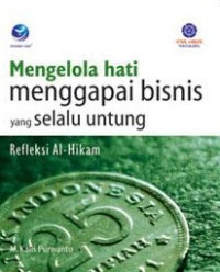 Mengelola hati menggapai bisnis yang selalu untung : refleksi Al-Hikam