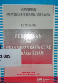 Himpunan peraturan perundang-undangan tentang perfilman dan serah simpan karya cetak dan karya rekam