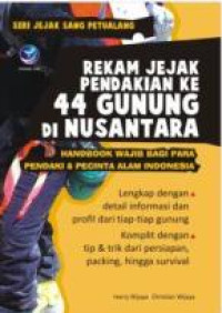 Rekam jejak pendakian ke 44 gunung di nusantara