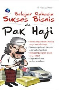 Belajar rahasia sukses bisnis ala pak Haji