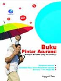 Buku pintar asuransi : harapan terakhir yang tak terduga