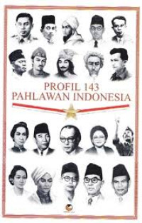 Profil 143 pahlawan Indonesia