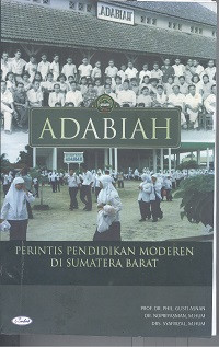 Adabiah : perintis pendidikan moderen di sumatra barat