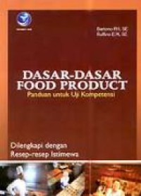 Dasar-dasar food product : di lengkapi dengan resep-resep istimewa