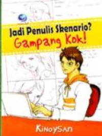 Jadi penulis skenario? gampang kok!