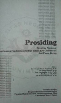 Prosiding seminar nasional pengembangan pendidikan biologi dalam era globalisasi dan pasar bebas