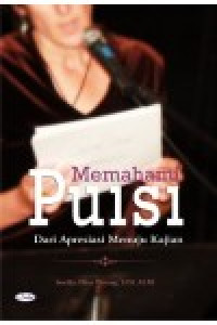 Image of Memahami puisi : dari apresiasi menuju kajian