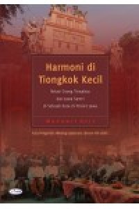 Lasem kota Tiongkok kecil : interaksi Tionghoa, Arab dan Jawa dalam silang budaya pesisiran