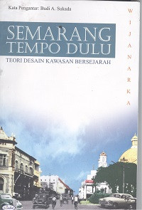 Semarang tempo dulu : teori desain kawasan bersejarah