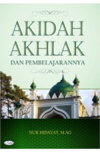 Akidah akhlak dan pembelajarannya