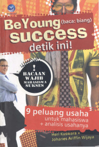 Be young success detik ini! great karier? usaha great? gampang!