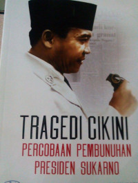 Tragedi Cikini : Percobaan pembunuhan presiden Sukarno