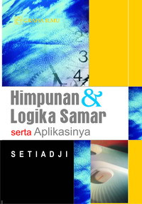 Himpunan & logika samar serta aplikasinya : edisi pertama