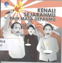 Kenali sejarahmu raih masa depanmu