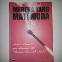 Mereka yang mati muda : sekali berarti dan sesudah itu (bukan berarti) mati !