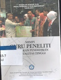 Mimpi guru peneliti wujudkan pendidikan berkualitas tinggi