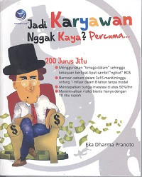 Jadi karyawan nggak kaya? percuma...