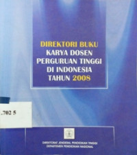 Direktori buku karya dosen perguruan tinggi di Indonesia tahun 2008